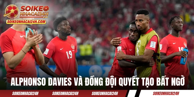 Alphonso Davies và đồng đội quyết tạo bất ngờ trên sân nhà