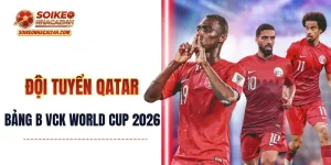 Đội Tuyển Qatar - Khả Năng Dừng Lại Cao Nhất Tại Bảng B?
