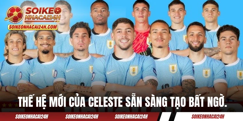 Thế hệ mới của bóng đá Celeste sẵn sàng tạo bất ngờ.