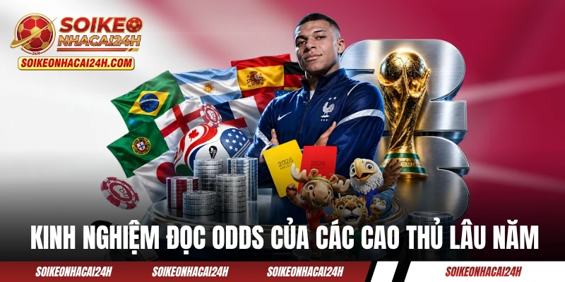 Một số kinh nghiệm đọc odds của các cao thủ lâu năm