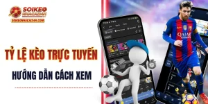 Tỷ Lệ Kèo Trực Tuyến - Cách Xem Và Những Thao Tác Cơ Bản